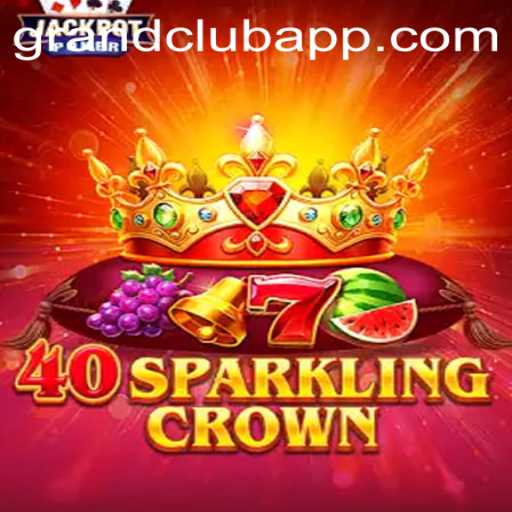 Discover the Thrilling World of 40SparklingCrown with GrandClub