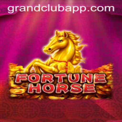 Exploring the Thrills of FortuneHorse: GrandClub's Latest Gaming Sensation